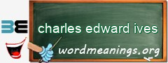 WordMeaning blackboard for charles edward ives